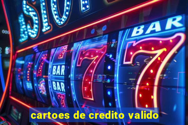 cartoes de credito valido